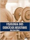 Fisiologia dos Exercícios Resistidos