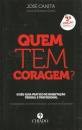 Quem Tem Coragem?