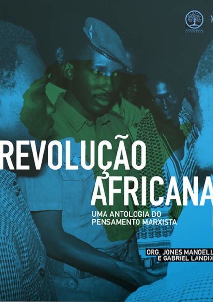 Revolução Africana: Uma Antologia Do Pensamento Marxista