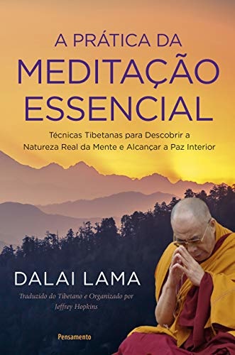 A Prática Da Meditação Essencial