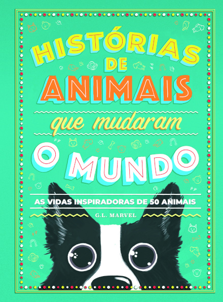 Histórias de animais que mudaram o mundo