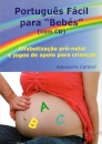 Português Fácil Para "Bebés" - com CD 