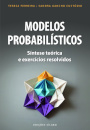 Modelos Probabilísticos - Síntese Teórica e Exercícios Resolvidos