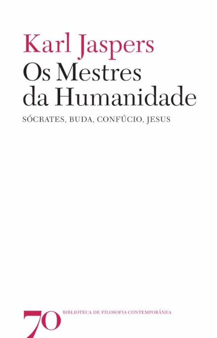 Os Mestres da Humanidade - Sócrates, Buda, Confúcio, Jesus