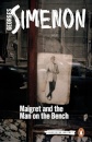 Maigret and the Man on the Bench : Inspector Maigret #41