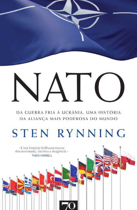 Nato - Uma História Da Aliança Mais Importante Do Mundo