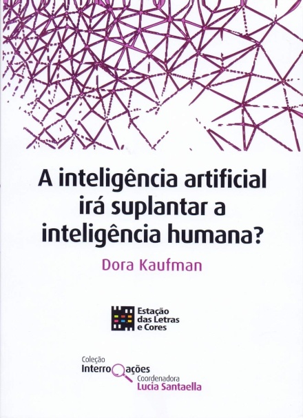 Inteligência Artificial Irá Suplantar A Inteligência Humana?