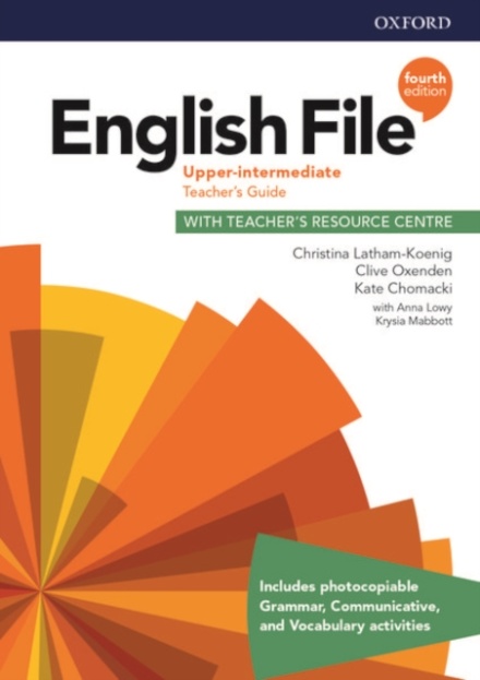 English File, 4th Edition Upper-Intermediate Teacher's Guide with Teacher's Resource Centre