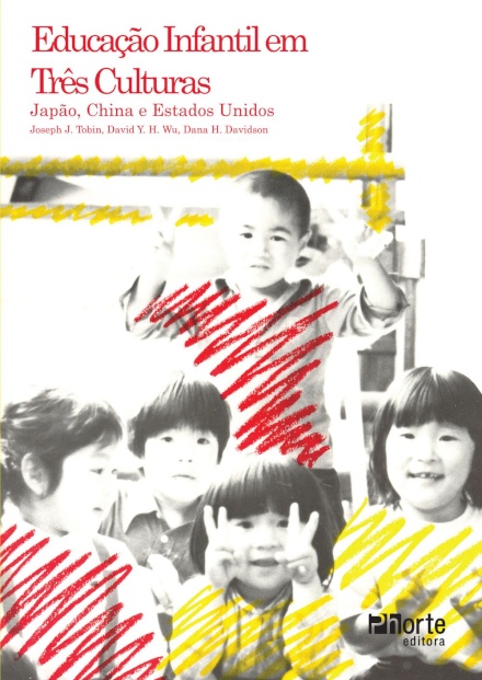 Educação Infantil em Três Culturas. Japão, China e Estados Unidos