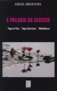 A Trilogia do Sucesso: Yoga do Riso, Yoga Tradicional, Mindfulness