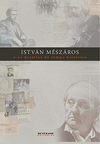 István Mészáros E Os Desafios Do Tempo Histórico