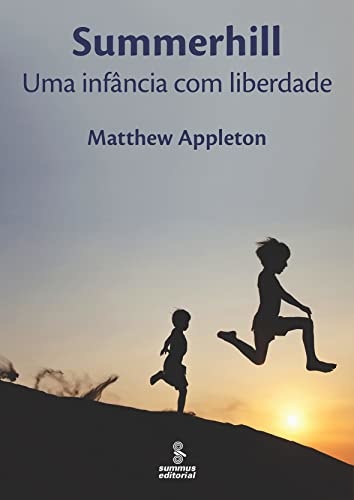 Summerhill: Uma Infância Com Liberdade