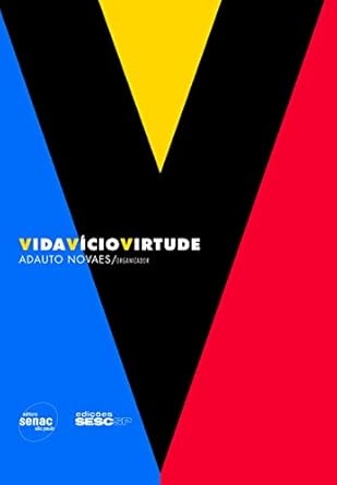 Vida Vício Virtude