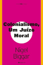 Colonialismo - Um Juízo Moral