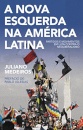 A Nova Esquerda Na América Latina