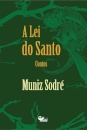 A Lei Do Santo: Contos