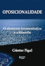 Oposicionalidade: O Elemento Hermenêutico E A Filosofia