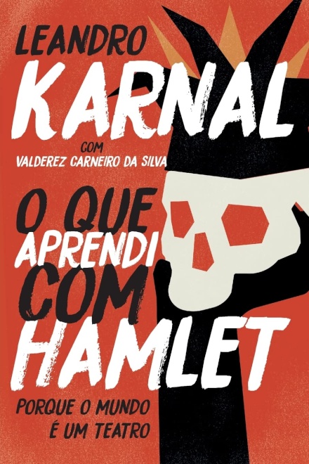 O Que Aprendi Com Hamlet: Porque O Mundo É Um Teatro