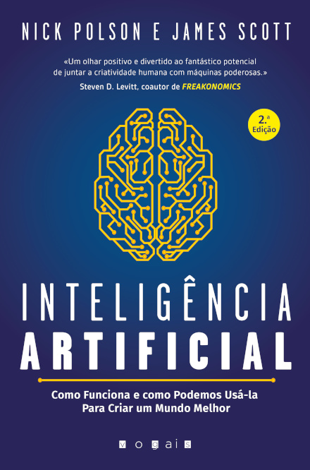 Inteligência Artificial: Como Funciona e como Podemos Usála para Criar um Mundo Melhor