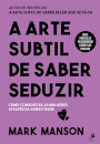 A Arte Subtil De Saber Seduzir