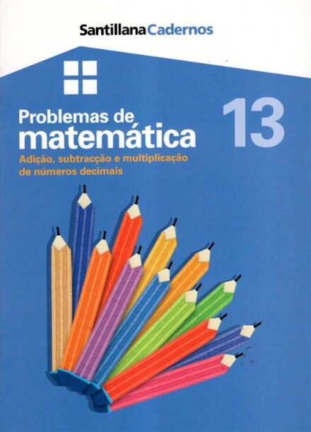 Problemas de Matemática 13 - Adição,Subtracção e Multiplicação de Números Decimais