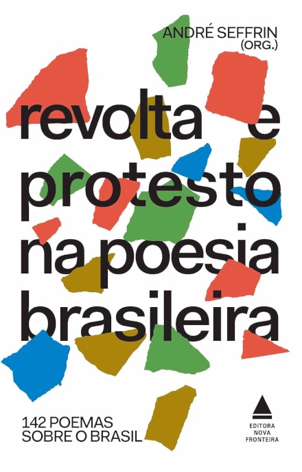 Revolta E Protesto Na Poesia Brasileira (Em 124 Poemas)