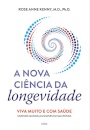 A Nova Ciência Da Longevidade