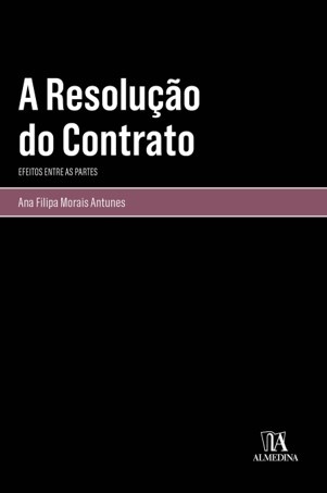 A Resolução Do Contrato - Efeitos Entre As Partes