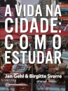 A Vida Na Cidade: Como Estudar