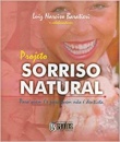 Projeto Sorriso Natural Para Quem É Não É Dentista