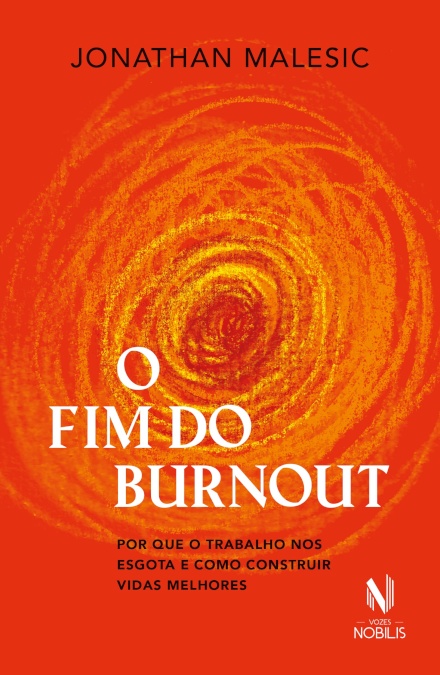 O Fim Do Burnout