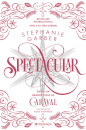 Spectacular - Caraval #4