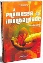 A Promessa Da Imortalidade