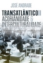 Transatlântico II - Açorianidade & Interculturalidade
