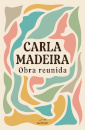 Carla Madeira - Obra Reunida