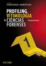 Profiling, Vitimologia E Ciências Forenses - Perspetivas Atuais