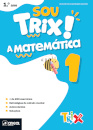 Sou Trix a Matemática 1 - 1.º Ano