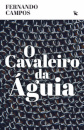 O Cavaleiro Da Águia