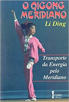 O Qigong Meridiano: Transporte Da Energia Pelo Meridiano