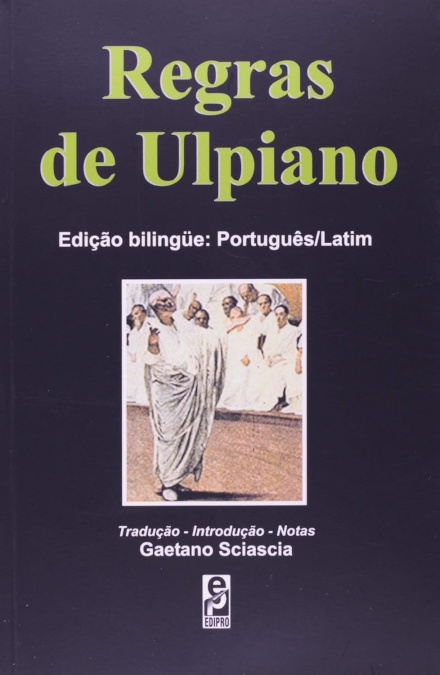 Regras De Ulpiano (Bilíngue Port-Latim)