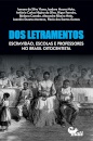 Dos Letramentos: Escravidão, Escolas E Professores No Brasil