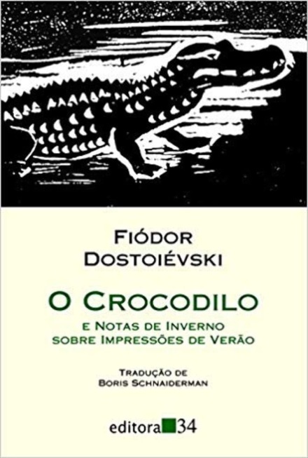 O Crocodilo / Notas De Inverno Sobre Impressões De Verão