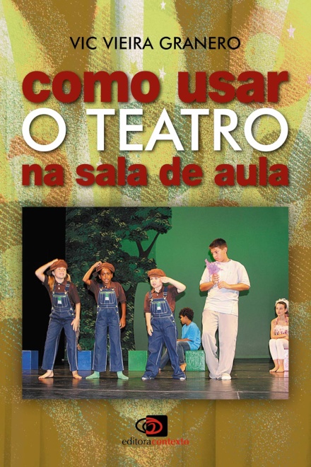 Como Usar O Teatro Na Sala De Aula