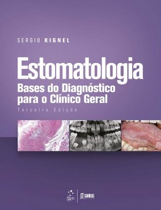 Estomatologia Bases Do Diagnóstico Para O Clínico Geral