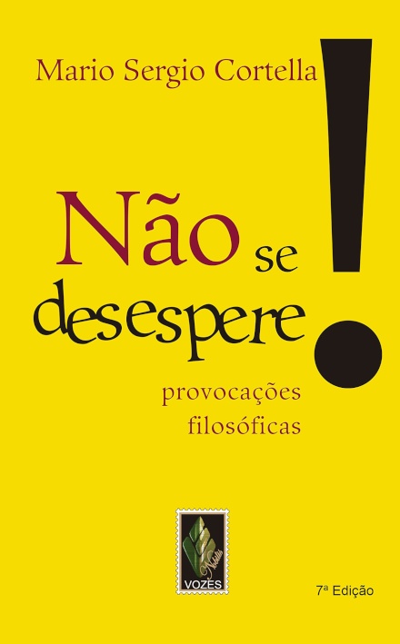 Não Se Desespere! Provocações Filosóficas