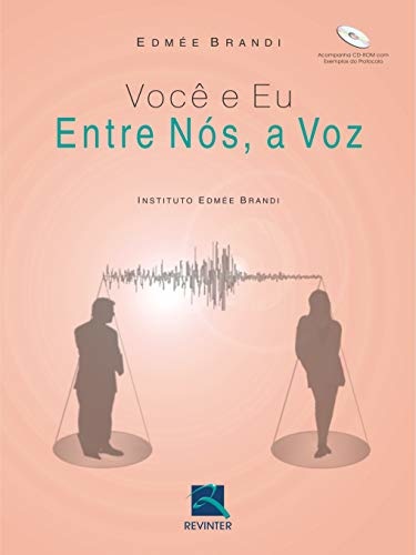 Você e Eu. Entre Nós a Voz (Inclui CD-Rom)