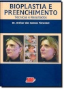 Bioplastia e Preenchimento. Técnicas e Resultados