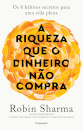 A Riqueza Que o Dinheiro não Compra