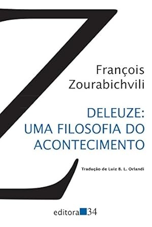 Deleuze: Uma Filosofia Do Acontecimento