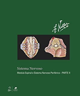 Coleção Netter Ilust Médicas Volume 7 Sistema Nervoso - Medula Espinal e Sistema Nervoso Periférico - Parte II